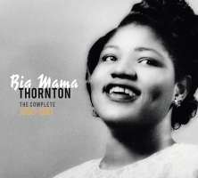 Big Mama Thornton: Precious & Rare -  The complete (1950-1961)